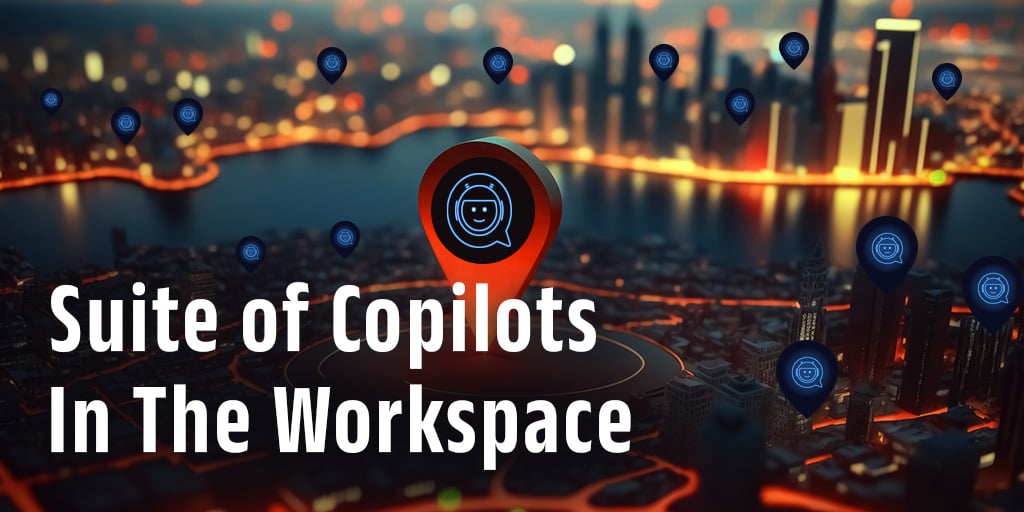 Copilots In The Workspace
